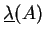 $\overline{\lambda}(A)$