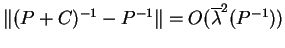 $\Vert(P+C)^{-1}- P^{-1}\Vert = O(\overline{\lambda}^2(P^{-1}))$