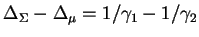 $\Delta_\Sigma -
\Delta_\mu = 1/\gamma_1 - 1/\gamma_2$