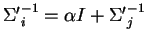 ${\Sigma^\prime}_i^{-1}= \alpha I + {\Sigma^\prime}_j^{-1}$