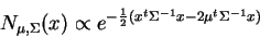 \begin{displaymath}
N_{\mu,\Sigma}(x) \propto e^{-\frac{1}{2}(x^t\Sigma^{-1}x -
2\mu^t \Sigma^{-1} x)}
\end{displaymath}
