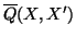 $\overline{Q}(X,X^\prime)$