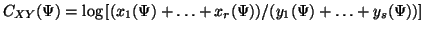 $C_{XY}(\Psi) = \log{[(x_1(\Psi)+\ldots+x_r(\Psi))/
(y_1(\Psi)+\ldots+y_s(\Psi))]}$