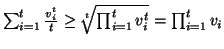 $\sum_{i=1}^t \frac{v_i^t}{t} \geq \sqrt[t]{\prod_{i=1}^t v_i^t}
= \prod_{i=1}^t v_i$