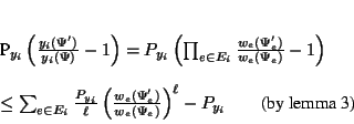 \begin{eqnarray*}
% latex2html id marker 229P_{y_i} \left(\frac{y_i(\Psi^\pri...
...l - P_{y_i}
\hspace{2em} \mbox{(by lemma \ref{lemma:sumprod})}
\end{eqnarray*}