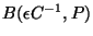 $B(\epsilon C^{-1}, P)$