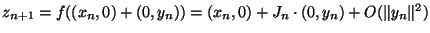 $z_{n+1} = f((x_n,0)+(0,y_n)) =
(x_n,0) + J_n \cdot (0,y_n) + O(\Vert y_n\Vert^2)$