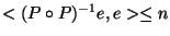 $<(P \circ P)^{-1}e, e> \leq n$