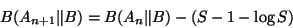 \begin{displaymath}
B(A_{n+1} \Vert B) = B(A_n \Vert B) - (S - 1 - \log S)
\end{displaymath}