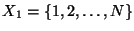 $X_1 = \{1,2,\ldots,N\}$