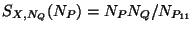 $S_{X,N_Q}(N_P) = N_P N_Q / N_{P_{11}}$