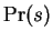 $\Pr(s)$