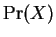 $\Pr(X)$