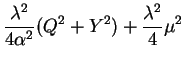 $\displaystyle \frac{\lambda^2}{4\alpha^2}(Q^2+Y^2) +
\frac{\lambda^2}{4} \mu^2$