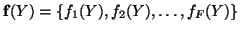 ${\bf f}(Y) = \{f_1(Y), f_2(Y), \ldots, f_F(Y)\}$