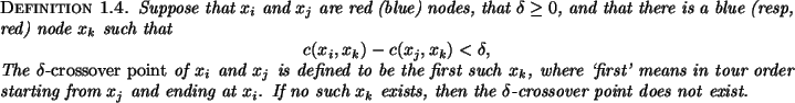 \begin{definition}
Suppose that $x_i$\ and $x_j$\ are red (blue) nodes, that
$...
..._k$\ exists, then the $\delta$-crossover point does not
exist.
\end{definition}