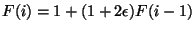 $F(i)=1 + (1+2\epsilon) F(i-1)$