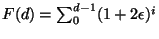 $F(d)=\sum_0^{d-1} (1+2\epsilon)^i$