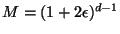 $M =
(1+2\epsilon)^{d-1}$